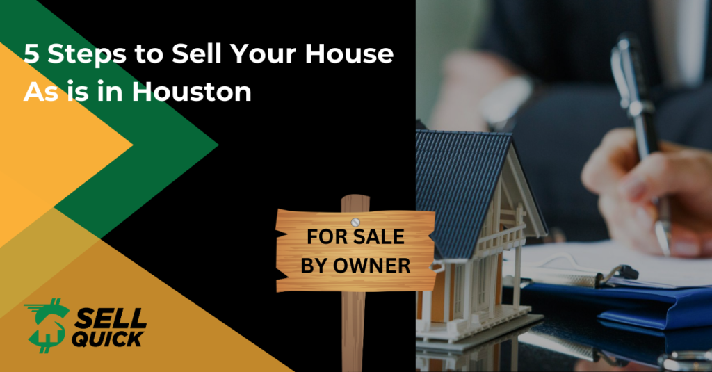 5 Steps to Sell Your House As is in Houston